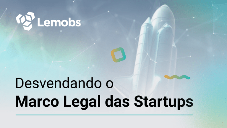 Capa Desvendando o Marco Legal das Startups: Novidades e Impactos Governamentais